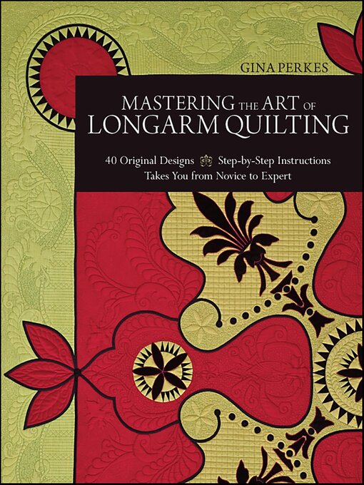 Title details for Mastering the Art of Longarm Quilting by Gina Perkes - Available